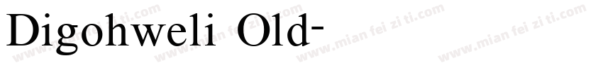 Digohweli Old字体转换